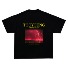 Load image into Gallery viewer, TooYoung Revenge T-Shirt

